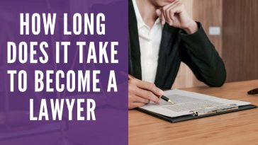 How Long Does It Take To Become a Lawyer